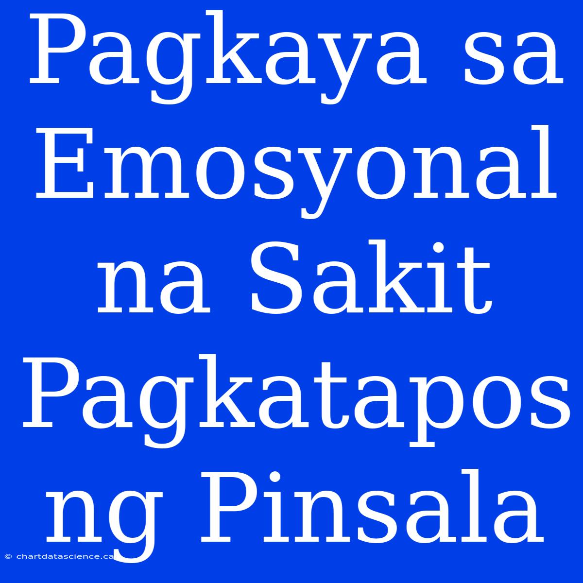 Pagkaya Sa Emosyonal Na Sakit Pagkatapos Ng Pinsala