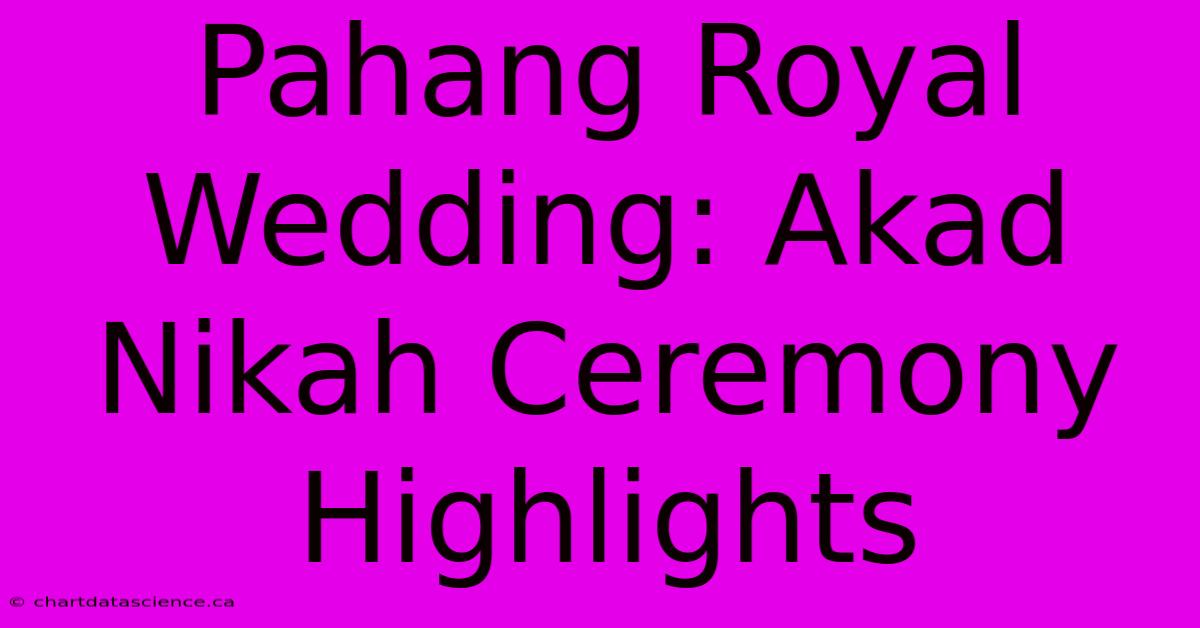 Pahang Royal Wedding: Akad Nikah Ceremony Highlights