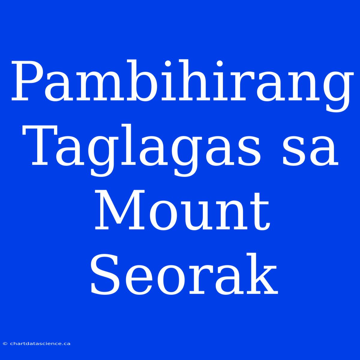 Pambihirang Taglagas Sa Mount Seorak