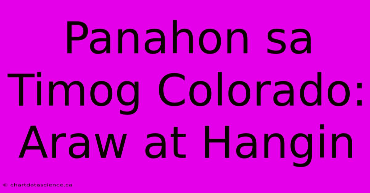 Panahon Sa Timog Colorado: Araw At Hangin