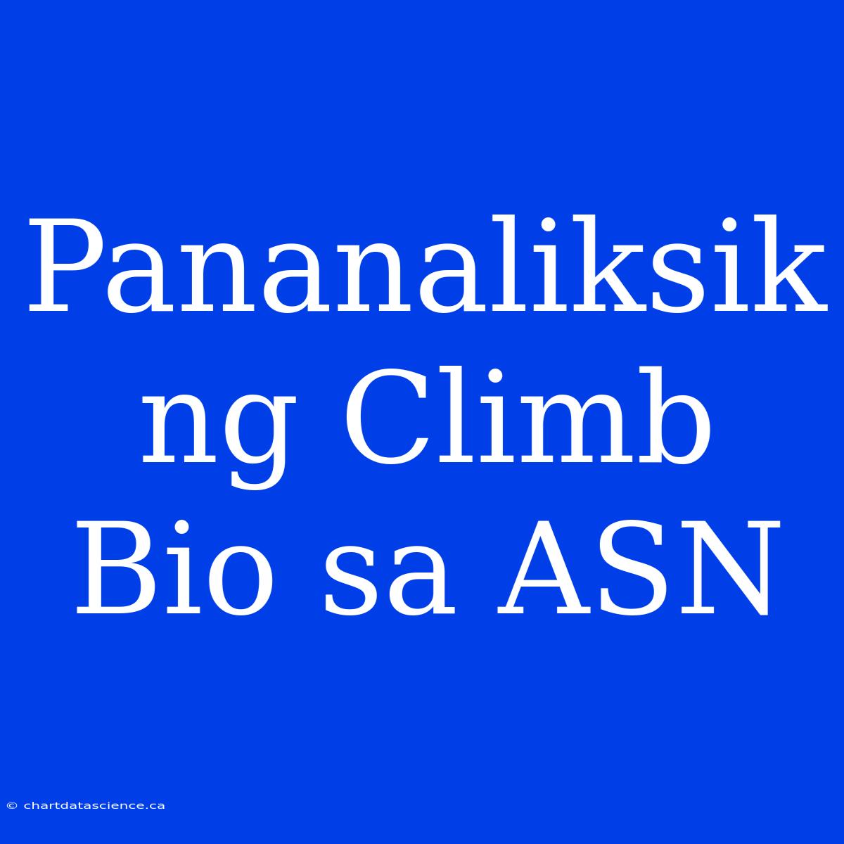 Pananaliksik Ng Climb Bio Sa ASN