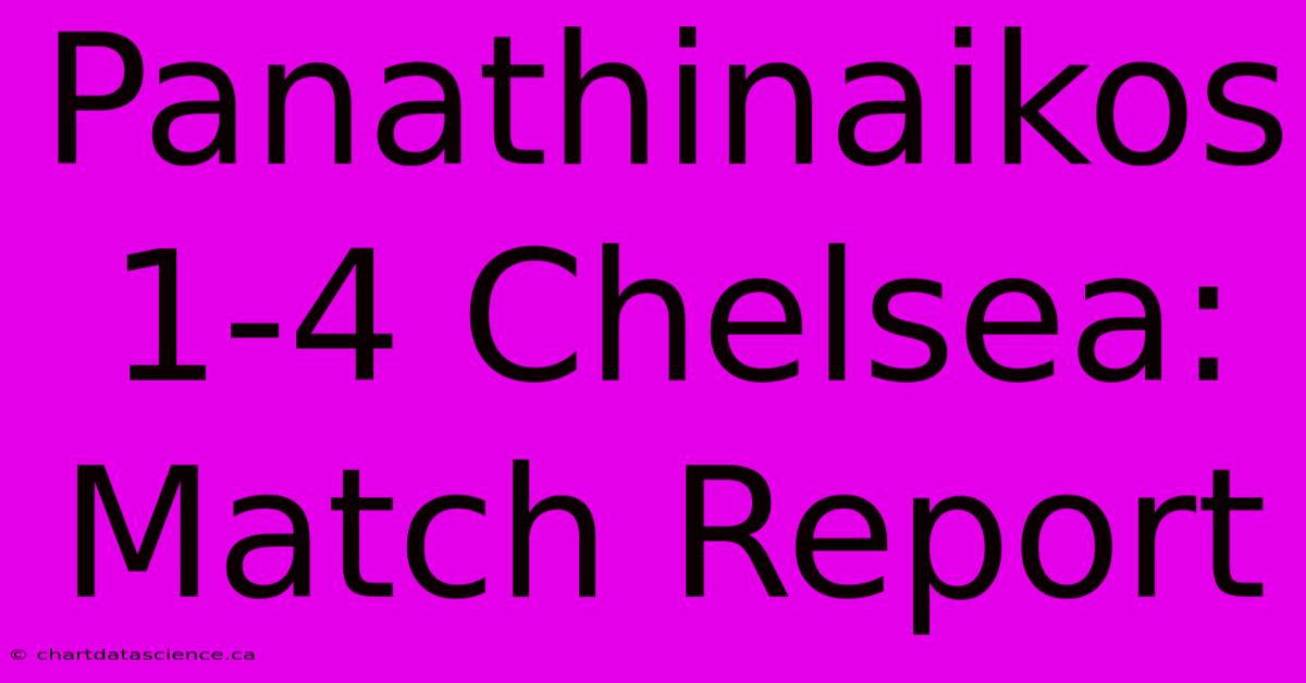 Panathinaikos 1-4 Chelsea: Match Report