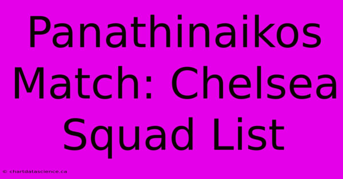 Panathinaikos Match: Chelsea Squad List 