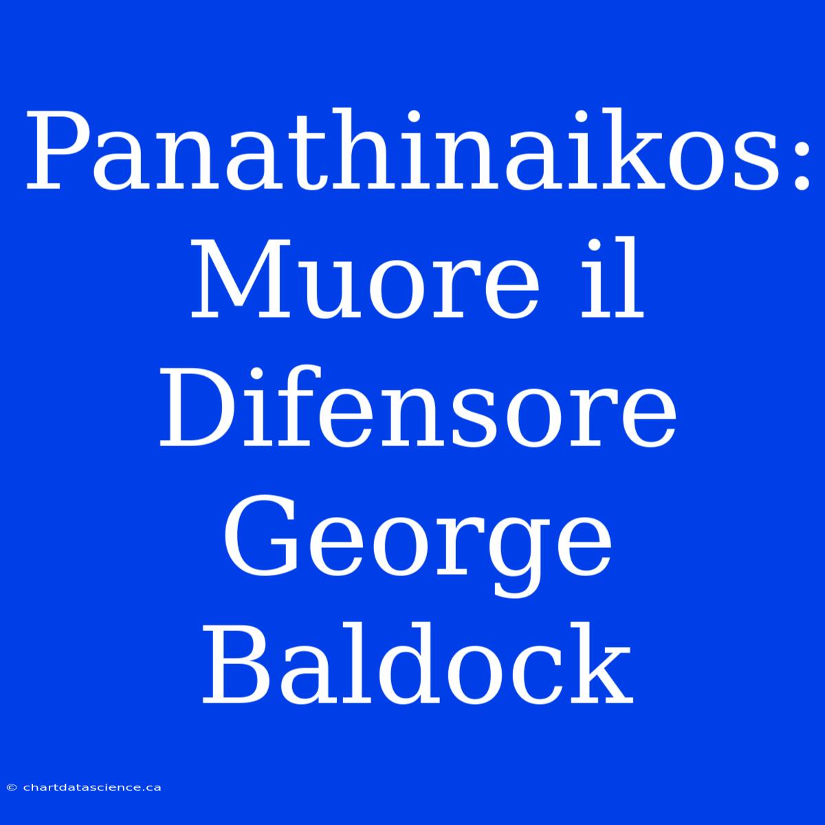 Panathinaikos: Muore Il Difensore George Baldock