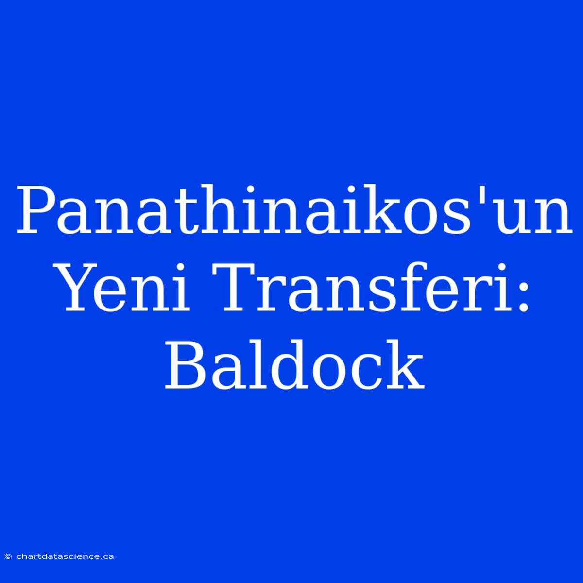 Panathinaikos'un Yeni Transferi: Baldock