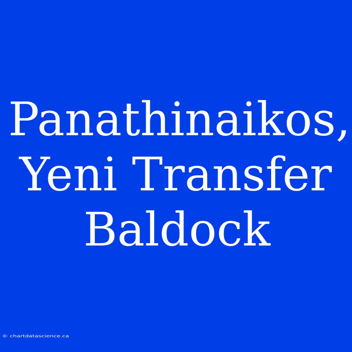 Panathinaikos, Yeni Transfer Baldock