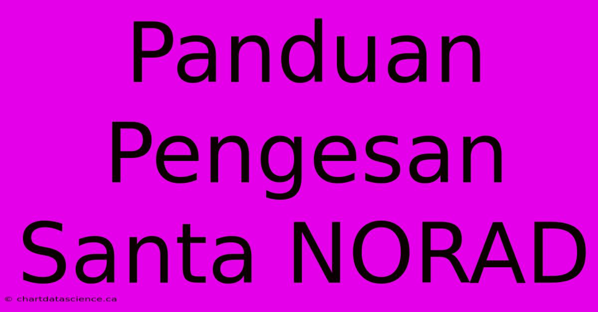 Panduan Pengesan Santa NORAD