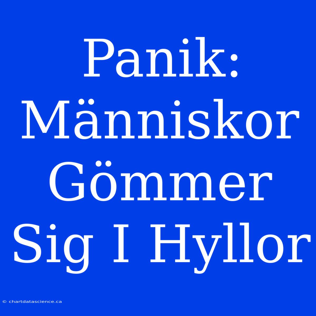 Panik: Människor Gömmer Sig I Hyllor