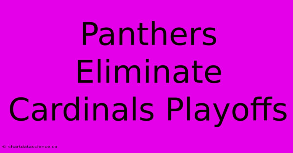 Panthers Eliminate Cardinals Playoffs