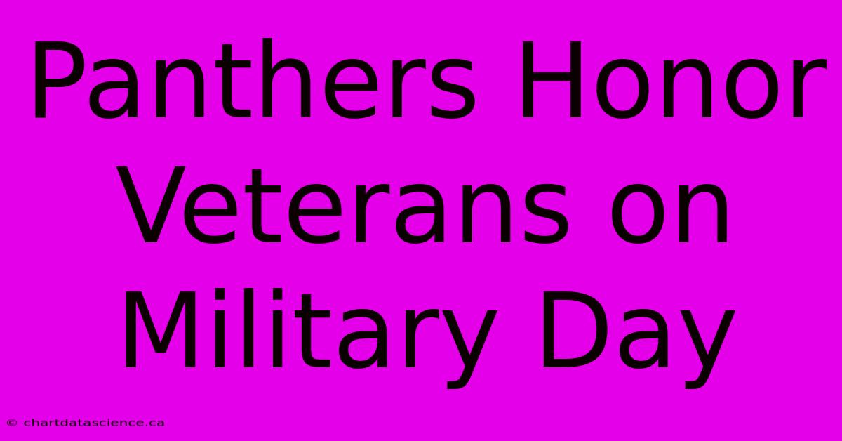 Panthers Honor Veterans On Military Day