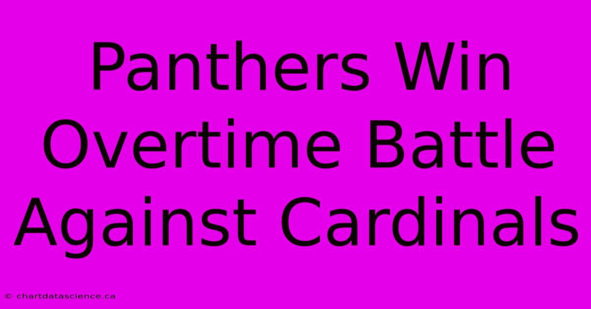 Panthers Win Overtime Battle Against Cardinals