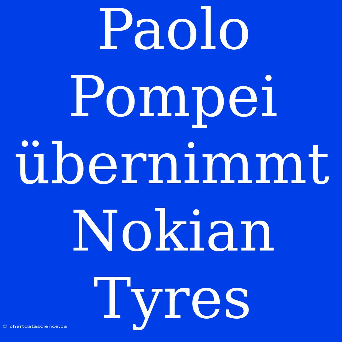 Paolo Pompei Übernimmt Nokian Tyres