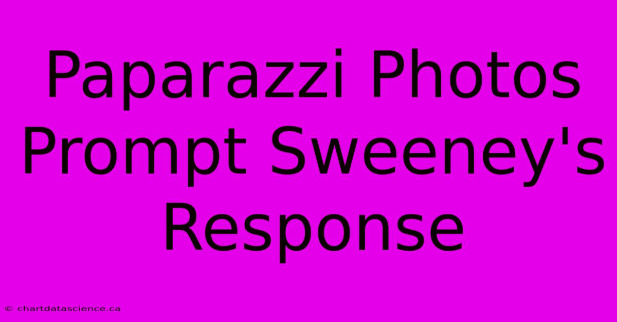 Paparazzi Photos Prompt Sweeney's Response