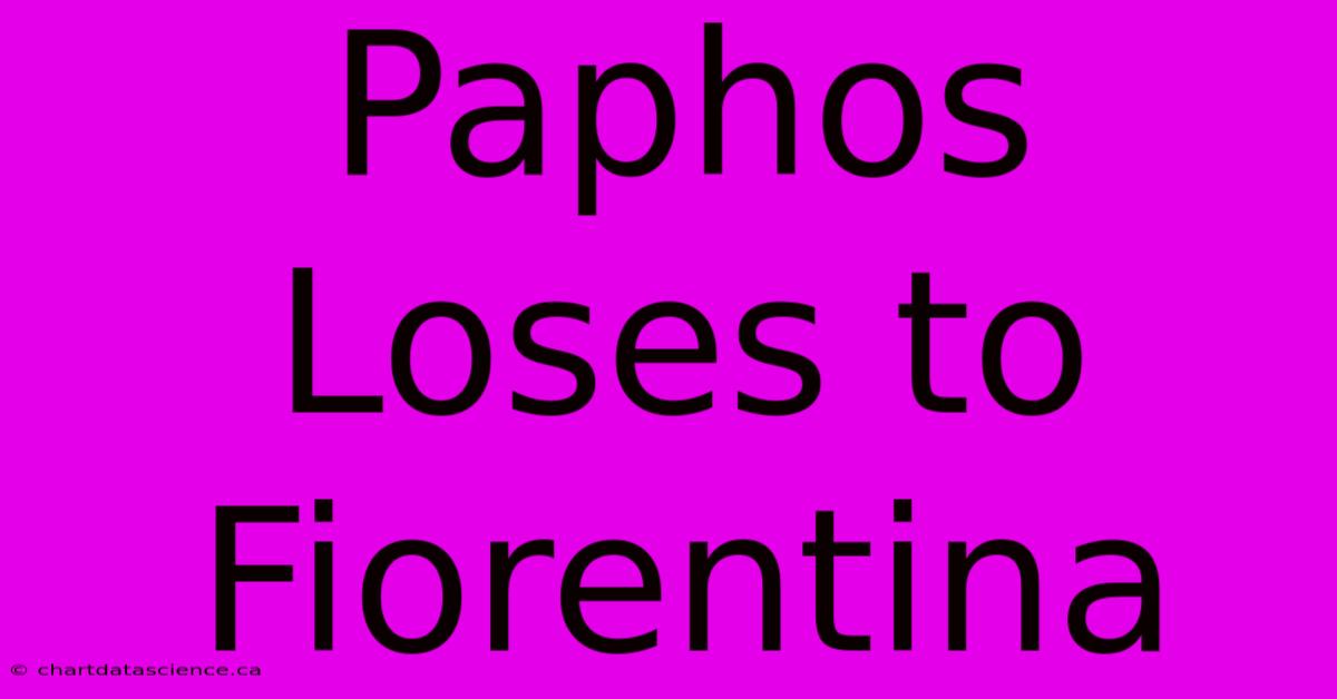 Paphos Loses To Fiorentina