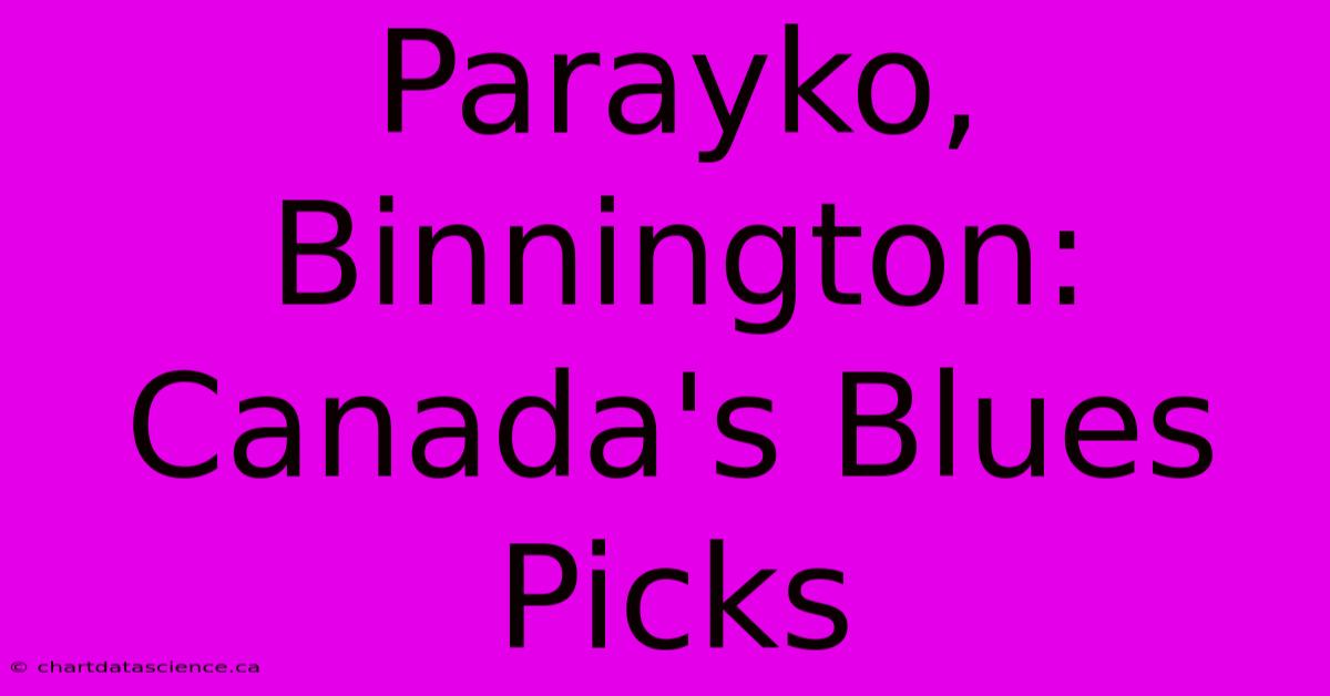 Parayko, Binnington: Canada's Blues Picks