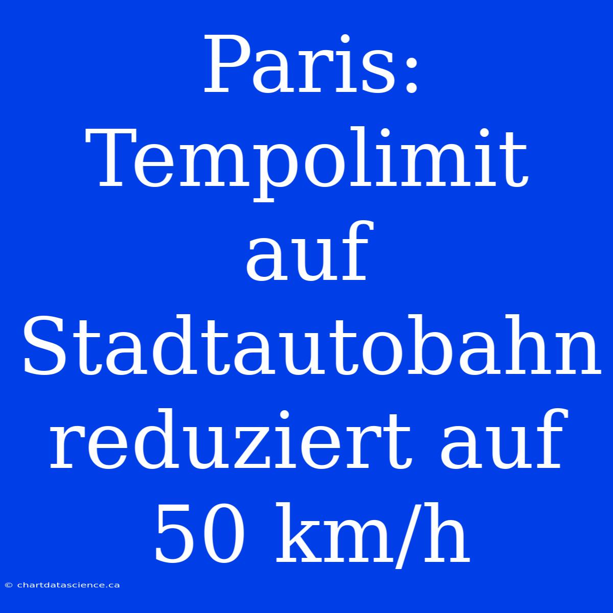 Paris: Tempolimit Auf Stadtautobahn Reduziert Auf 50 Km/h