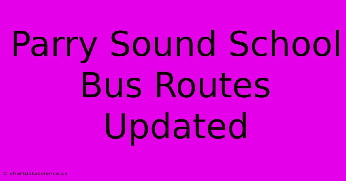 Parry Sound School Bus Routes Updated