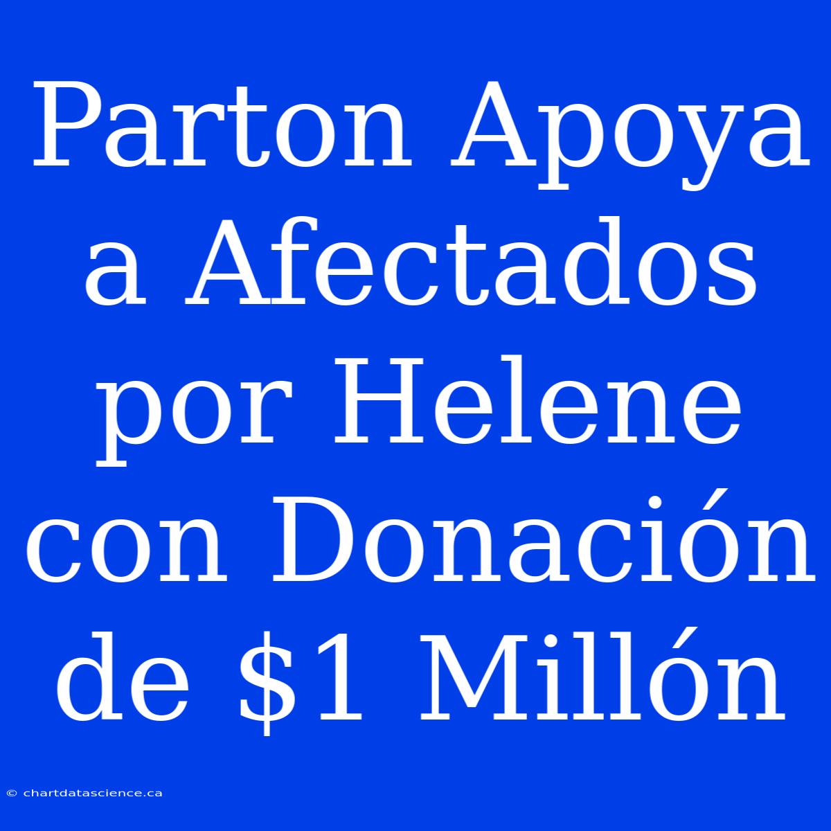 Parton Apoya A Afectados Por Helene Con Donación De $1 Millón