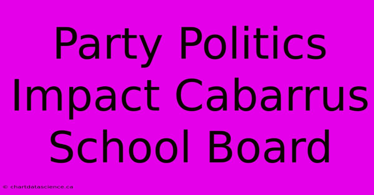 Party Politics Impact Cabarrus School Board