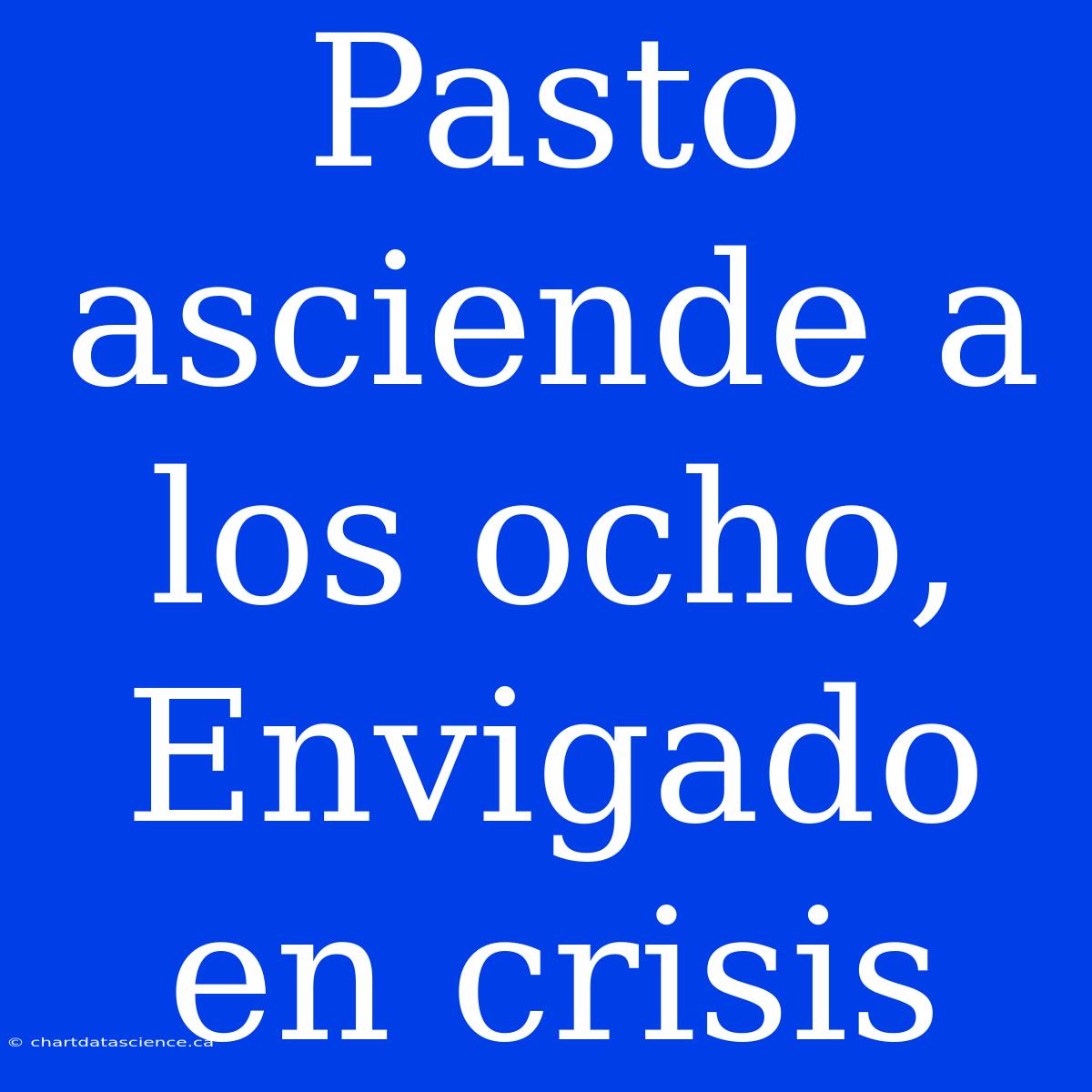 Pasto Asciende A Los Ocho, Envigado En Crisis