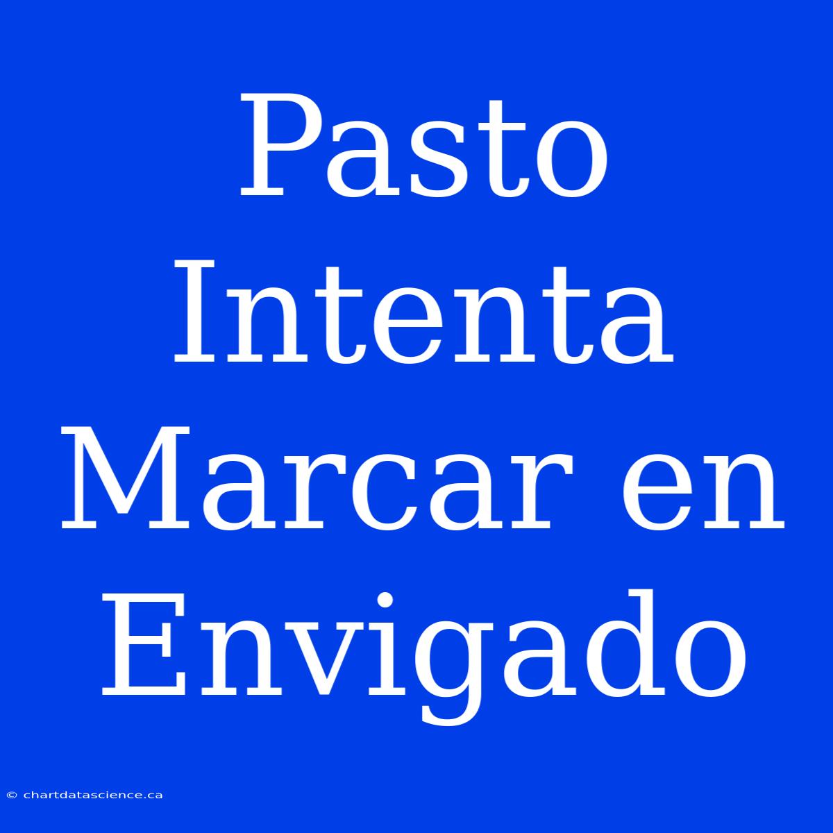 Pasto Intenta Marcar En Envigado