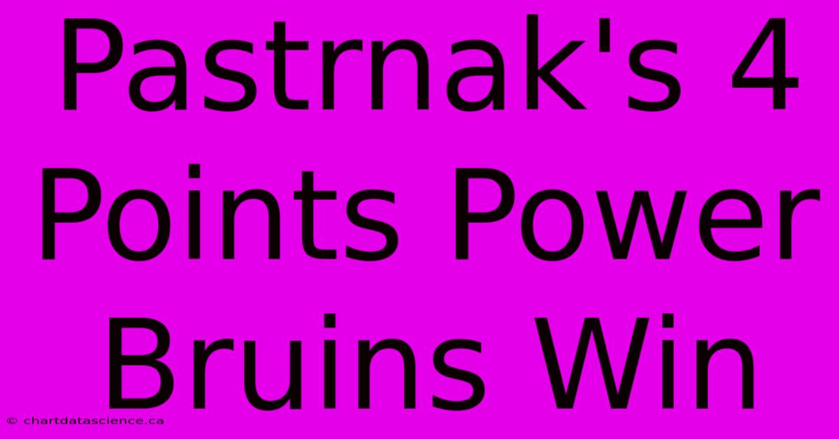 Pastrnak's 4 Points Power Bruins Win