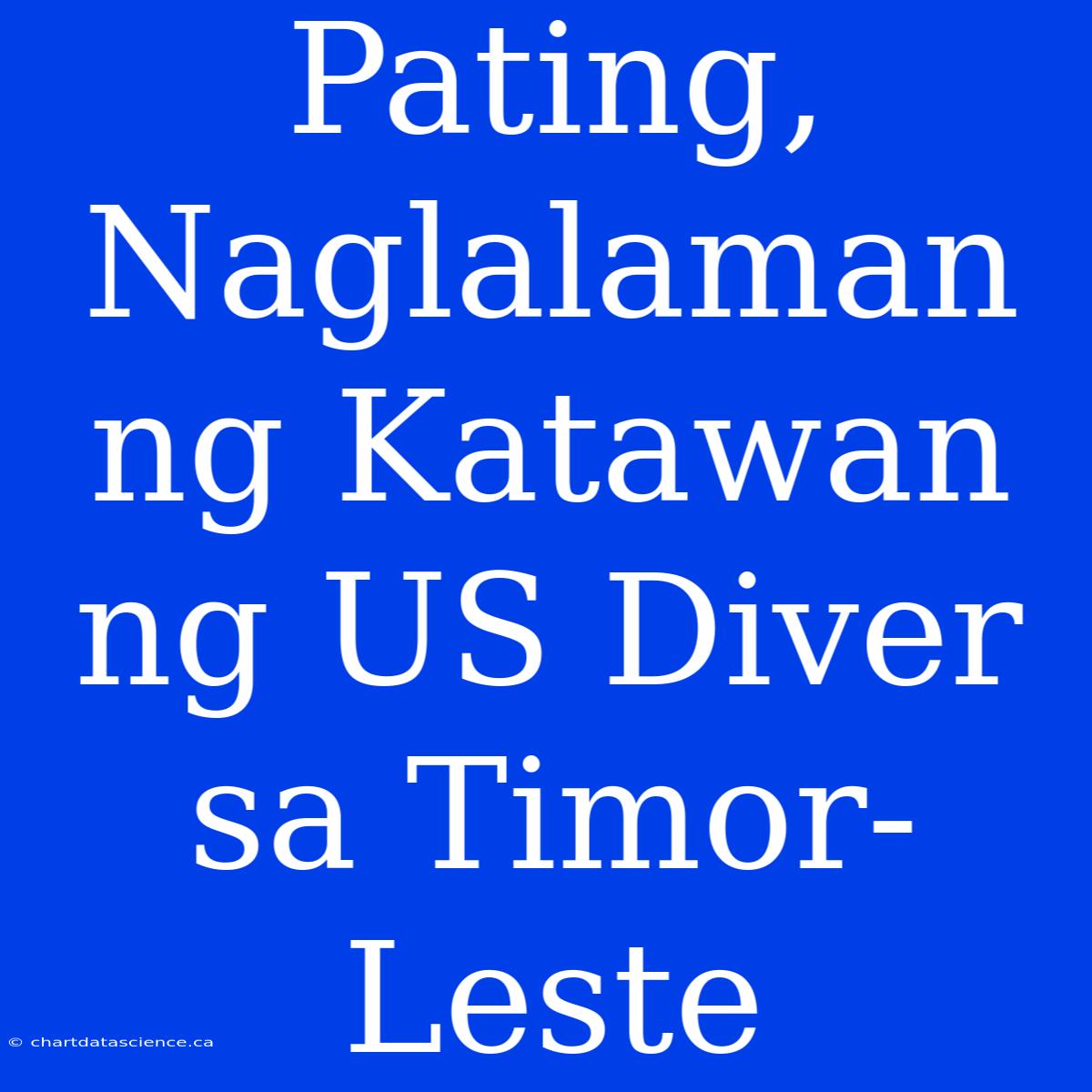 Pating, Naglalaman Ng Katawan Ng US Diver Sa Timor-Leste