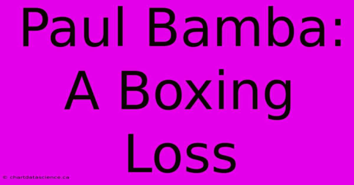 Paul Bamba: A Boxing Loss