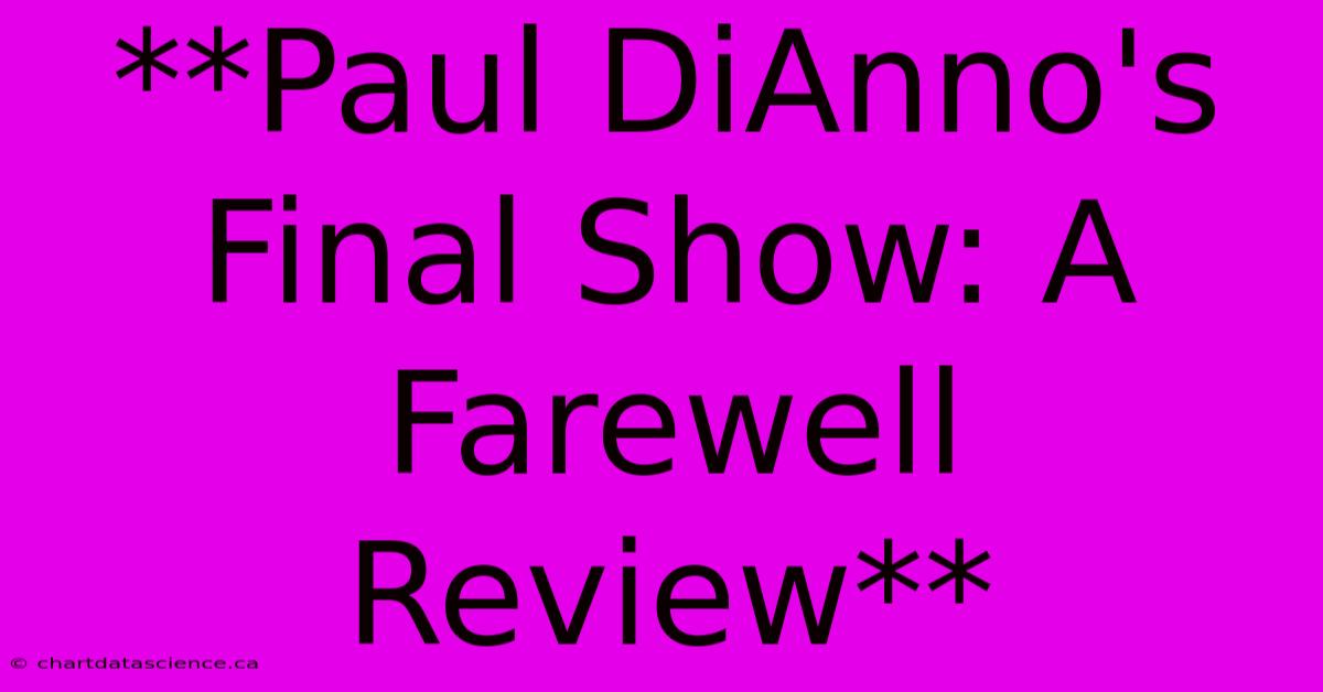 **Paul DiAnno's Final Show: A Farewell Review**