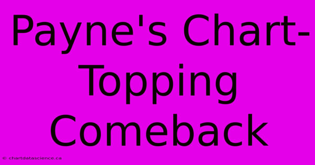 Payne's Chart-Topping Comeback