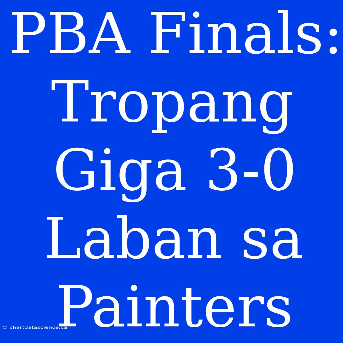 PBA Finals: Tropang Giga 3-0 Laban Sa Painters