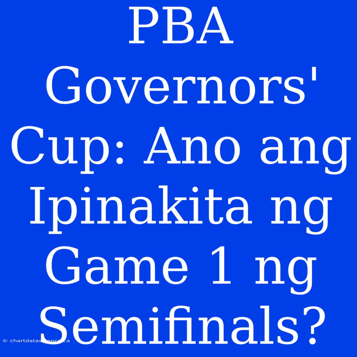 PBA Governors' Cup: Ano Ang Ipinakita Ng Game 1 Ng Semifinals?