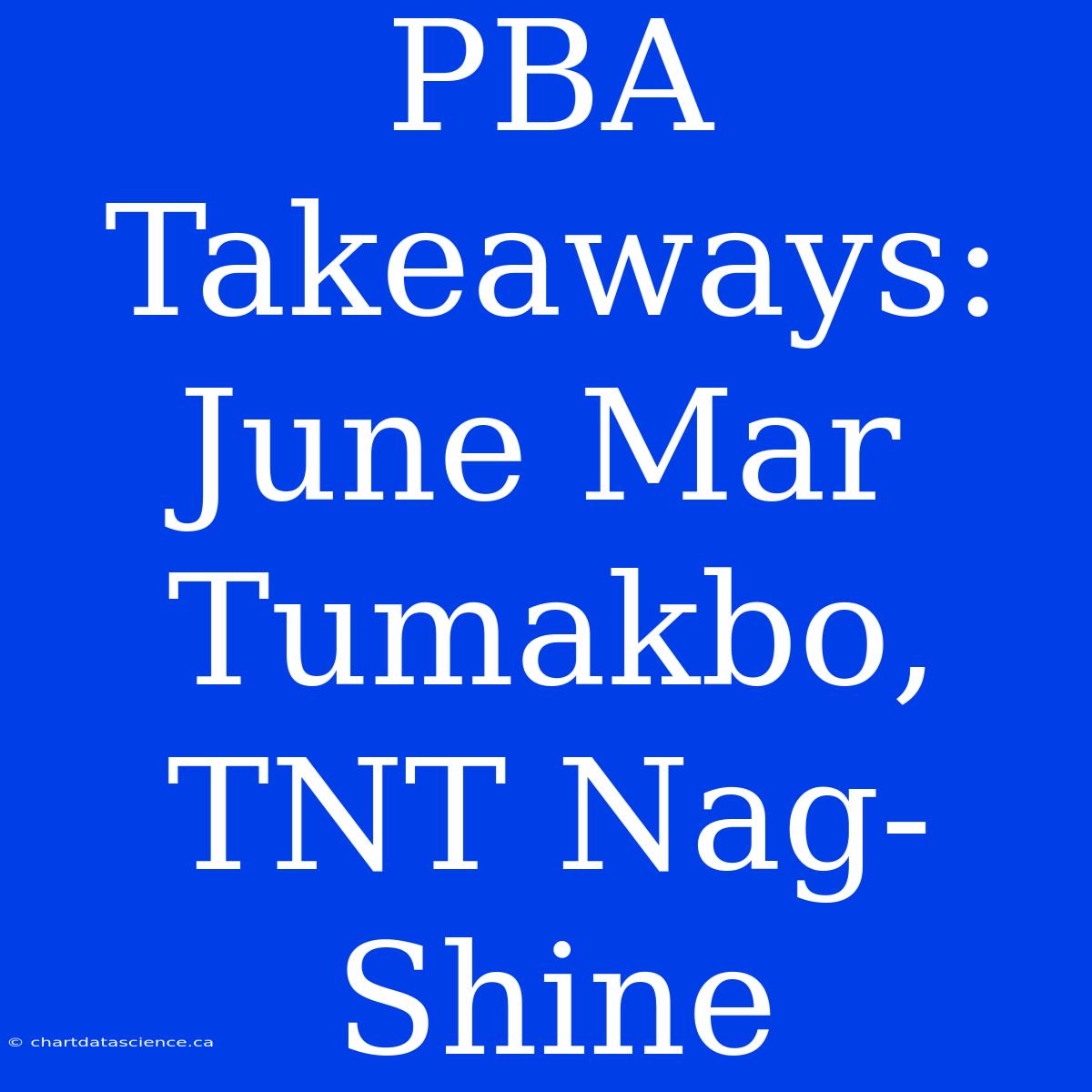 PBA Takeaways: June Mar Tumakbo, TNT Nag-Shine