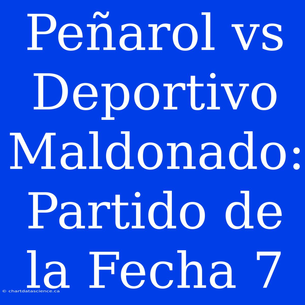 Peñarol Vs Deportivo Maldonado: Partido De La Fecha 7