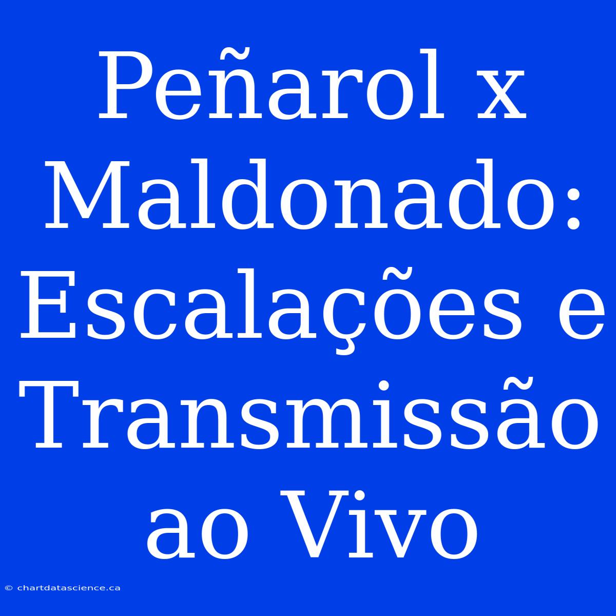 Peñarol X Maldonado: Escalações E Transmissão Ao Vivo