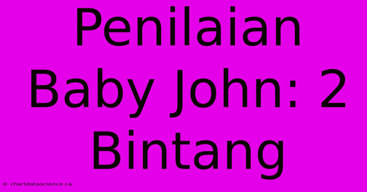 Penilaian Baby John: 2 Bintang