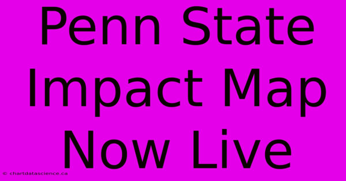 Penn State Impact Map Now Live