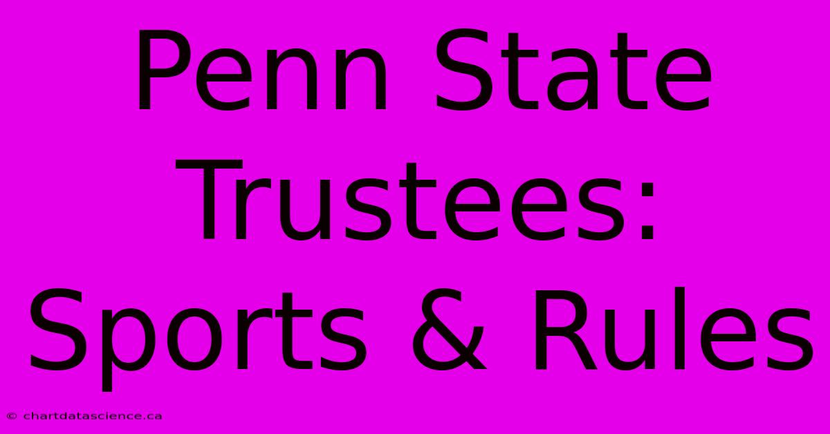 Penn State Trustees: Sports & Rules