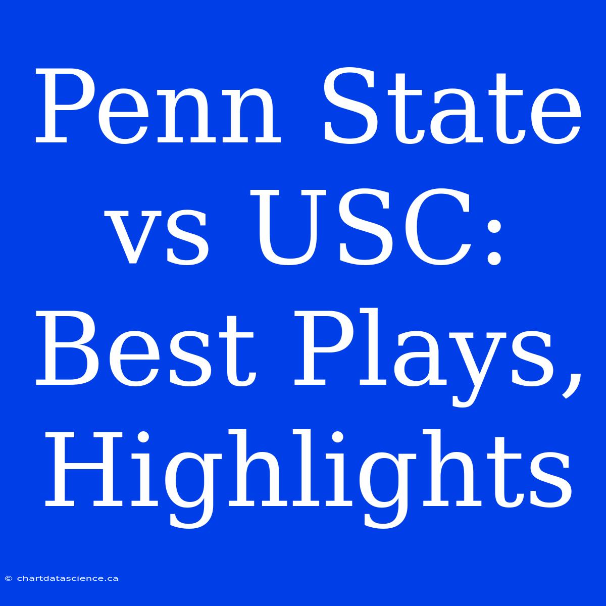 Penn State Vs USC: Best Plays, Highlights