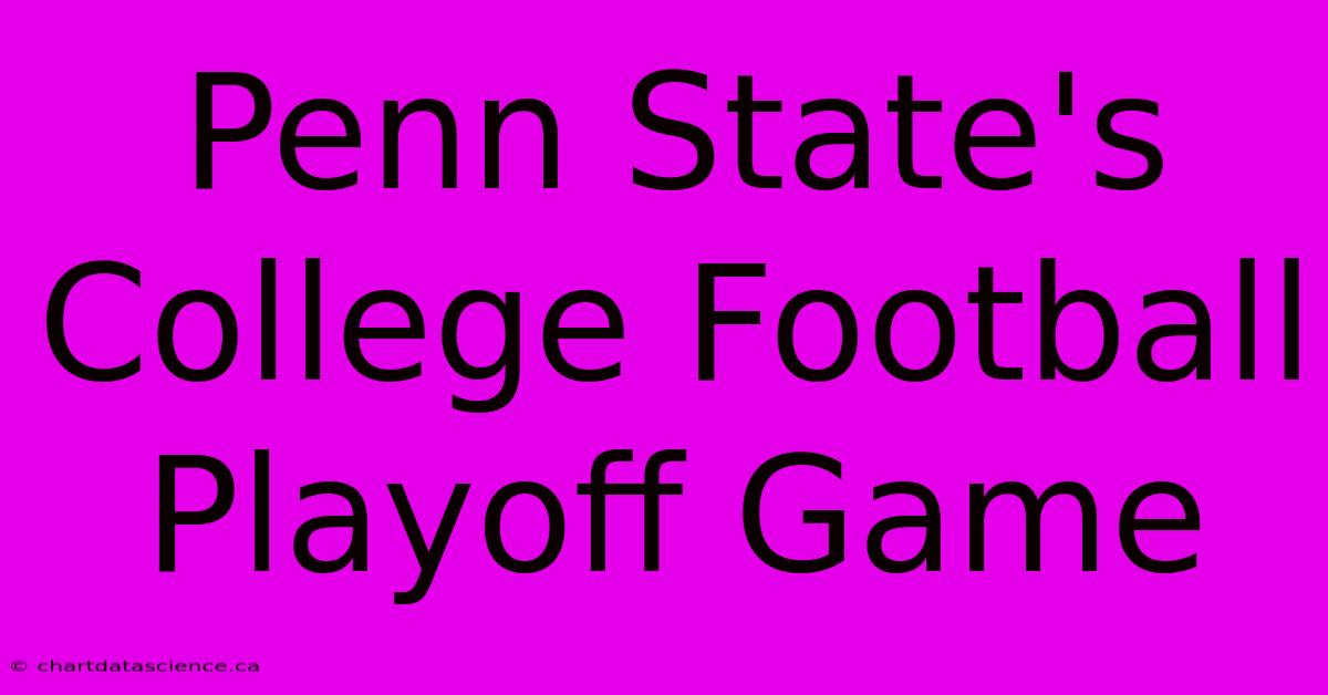 Penn State's College Football Playoff Game