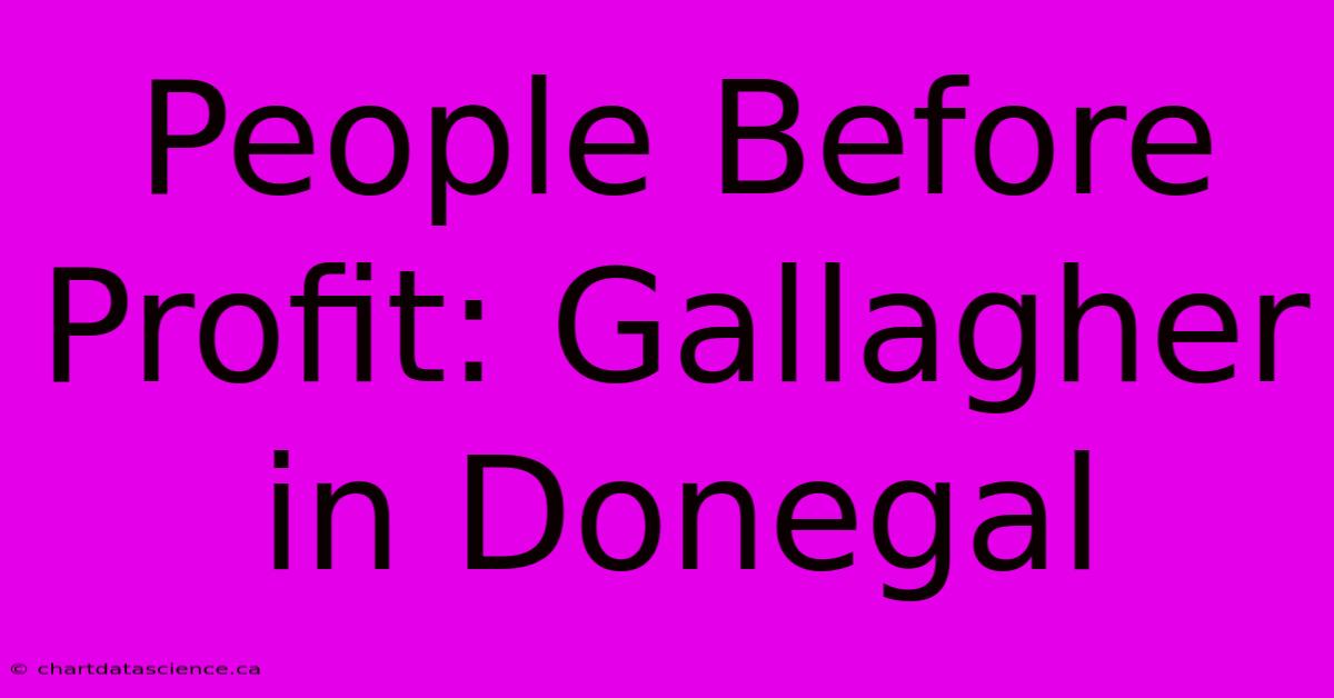 People Before Profit: Gallagher In Donegal