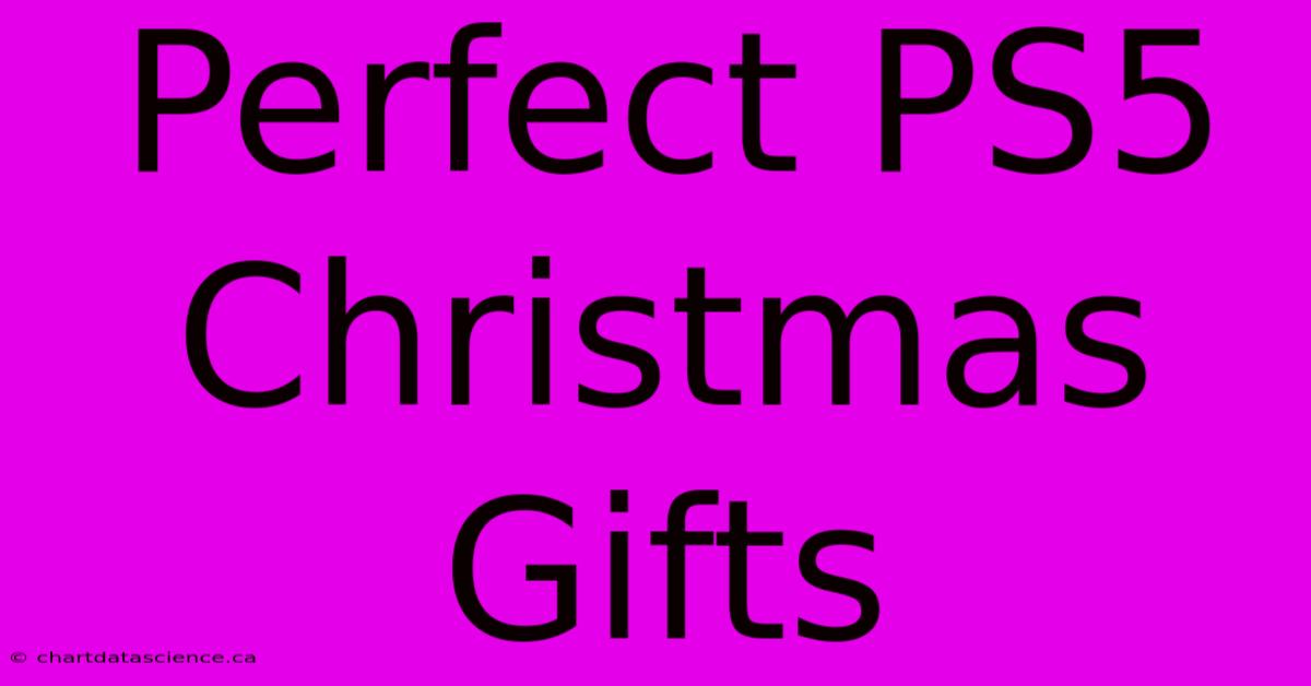 Perfect PS5 Christmas Gifts