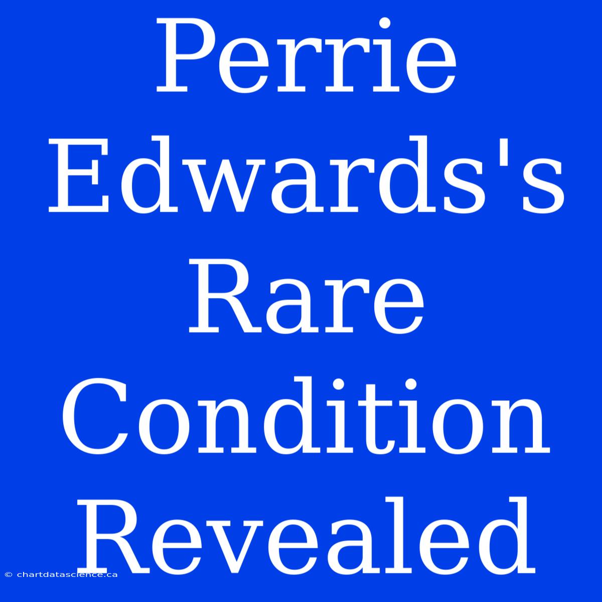 Perrie Edwards's Rare Condition Revealed