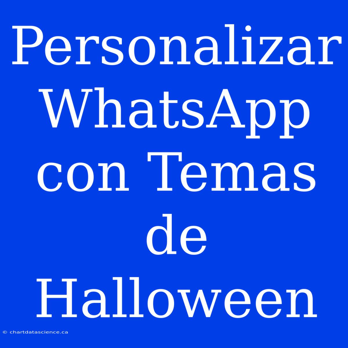 Personalizar WhatsApp Con Temas De Halloween