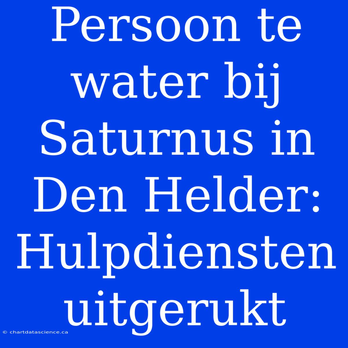 Persoon Te Water Bij Saturnus In Den Helder: Hulpdiensten Uitgerukt