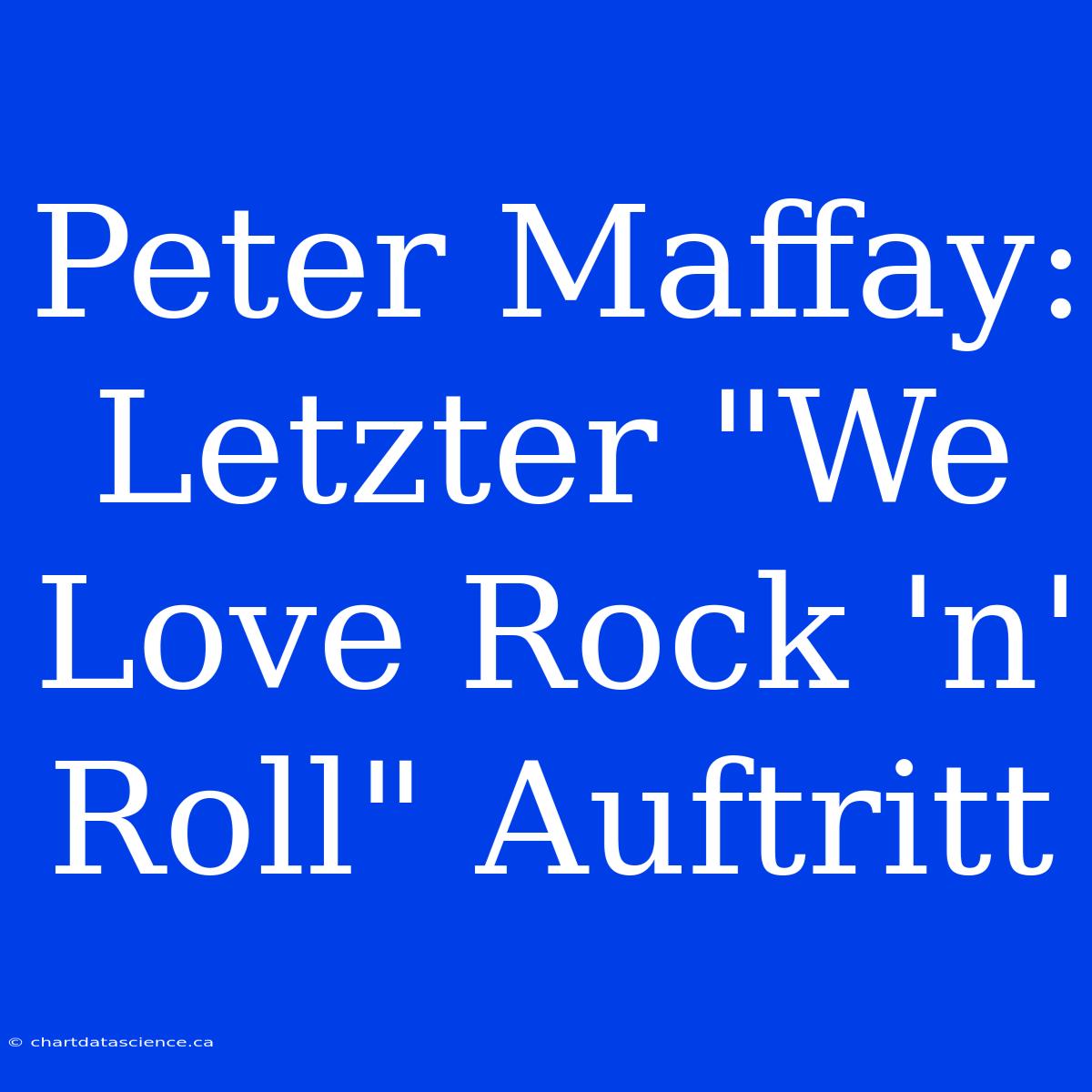 Peter Maffay: Letzter 