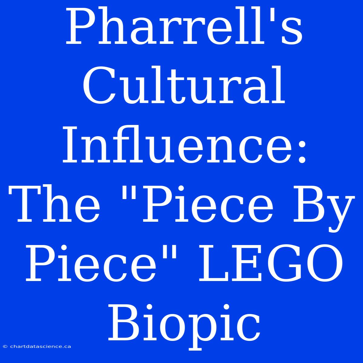 Pharrell's Cultural Influence: The 