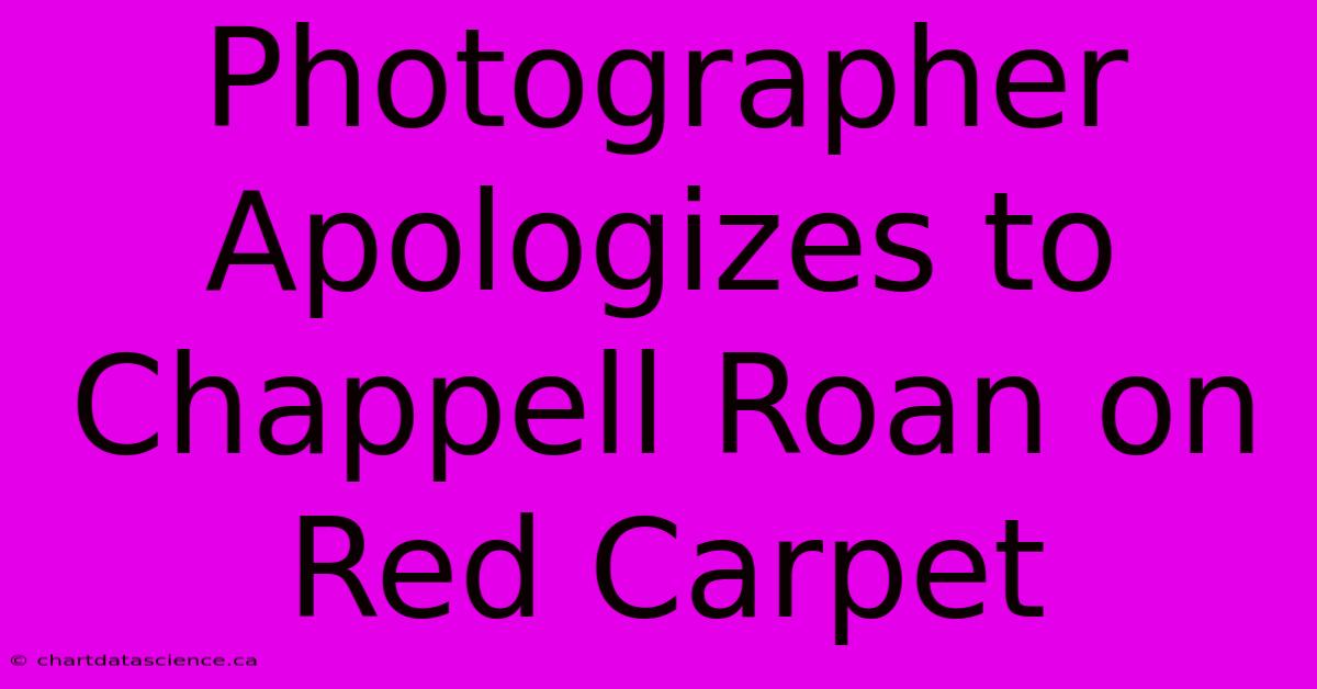 Photographer Apologizes To Chappell Roan On Red Carpet 