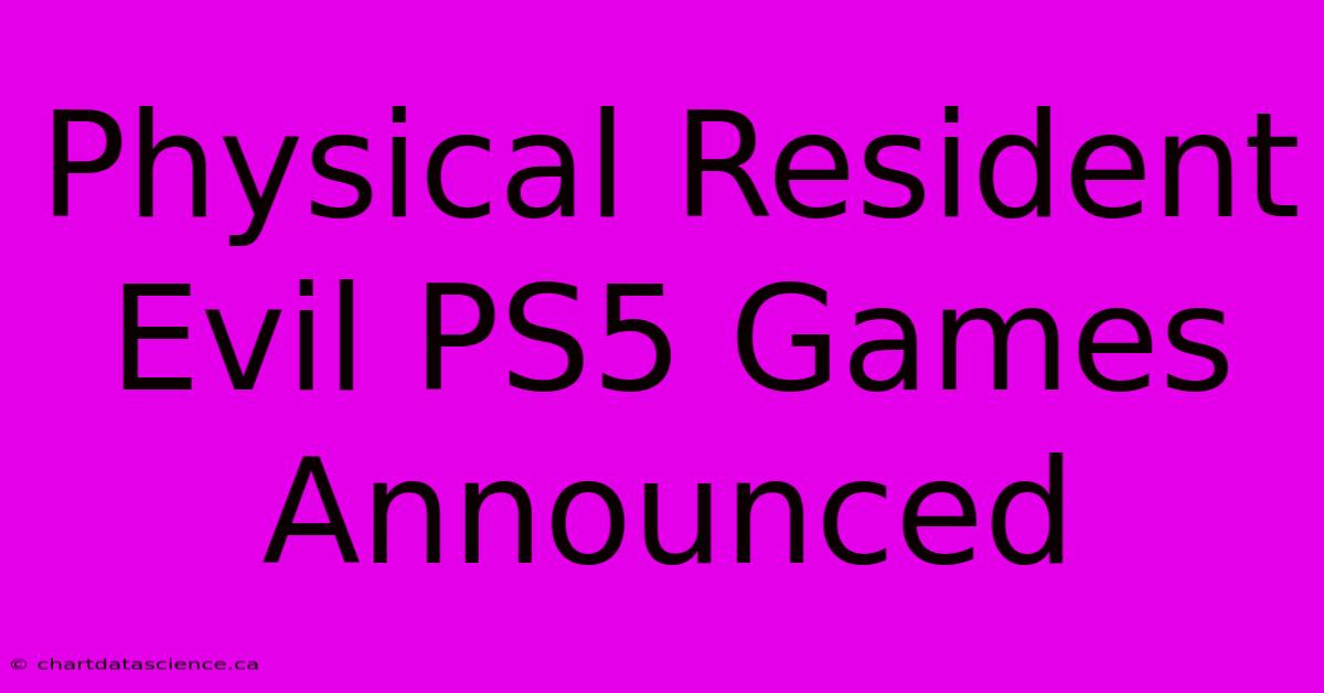 Physical Resident Evil PS5 Games Announced 