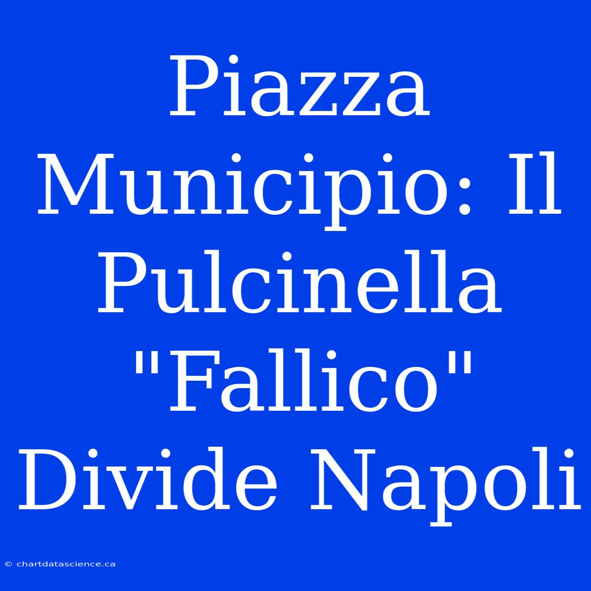 Piazza Municipio: Il Pulcinella 